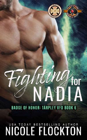 [Badge of Honor: Tarpley VFD 06] • Fighting for Nadia